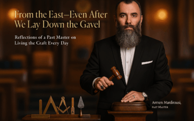 From the East—Even After We Lay Down the Gavel: Reflections of a Past Master on Living the Craft Every Day